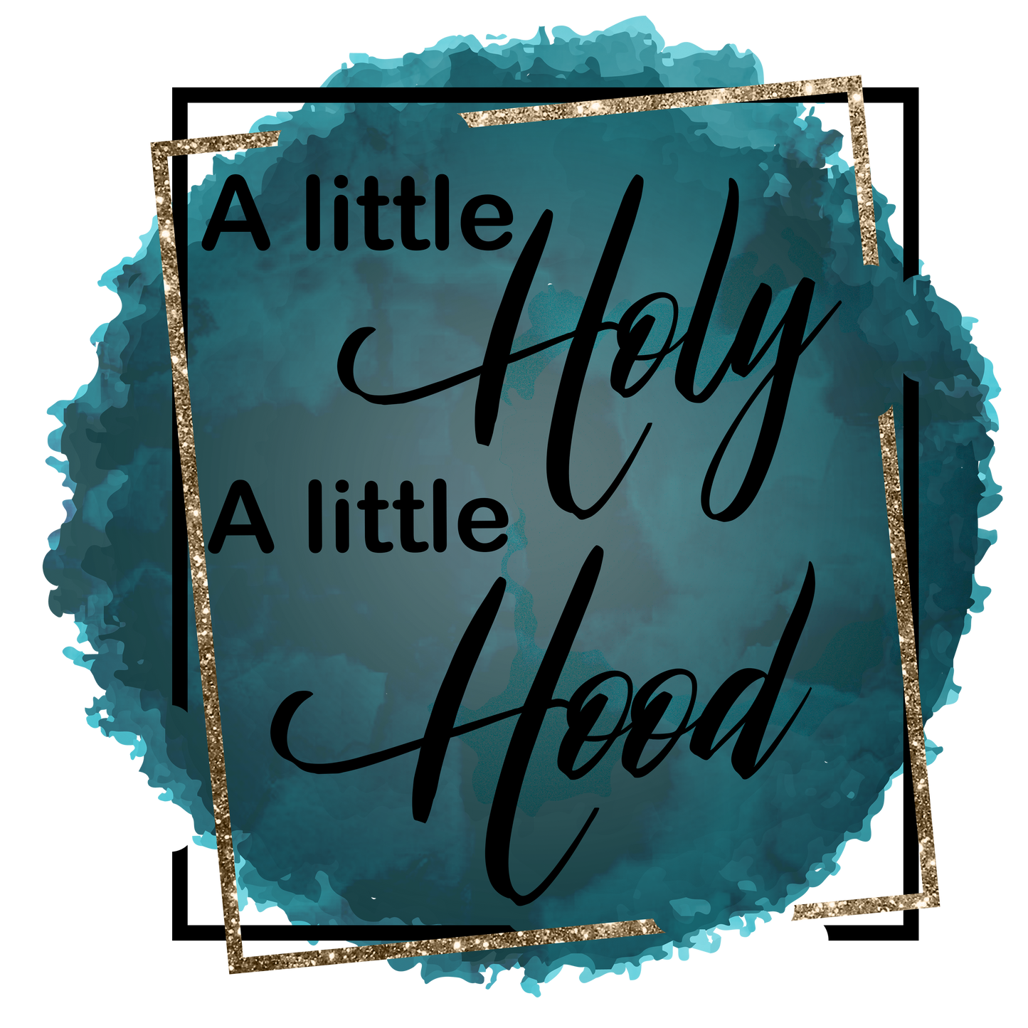 A Little Holy, A Little Hood
